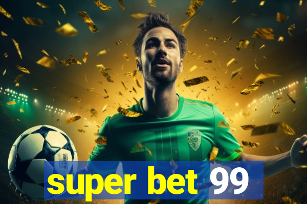 super bet 99